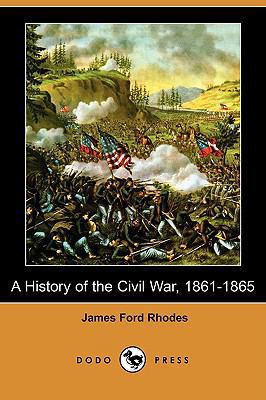 A History of the Civil War, 1861-1865 (Dodo Press) 1409961079 Book Cover