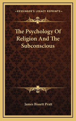 The Psychology Of Religion And The Subconscious 116872564X Book Cover