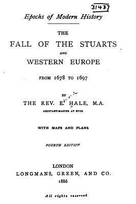 The Fall of the Stuarts and Western Europe, fro... 1533131686 Book Cover