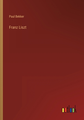 Franz Liszt [German] 3368417266 Book Cover