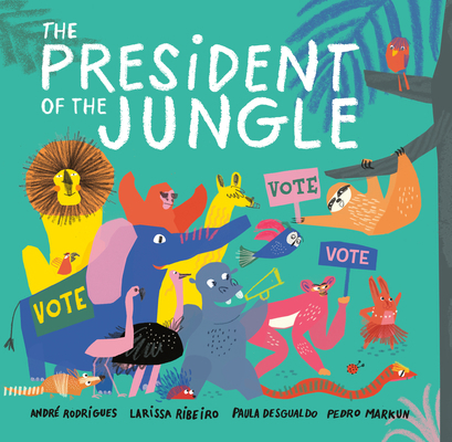 The President of the Jungle 1984814745 Book Cover