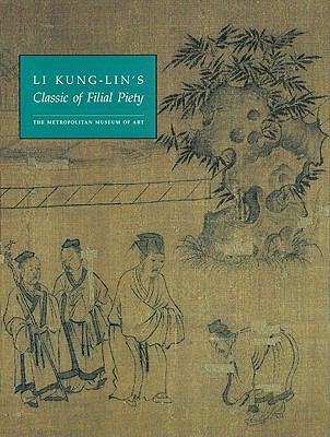 Li Kung-lin's: Classic of Filial Piety (The Met... 0300086334 Book Cover