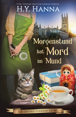 Morgenstund hat Mord im Mund: Ein Oxford-Tearoo... [German] 1922436380 Book Cover