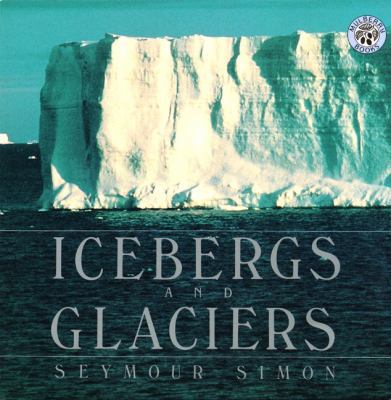 Icebergs and Glaciers 0613182553 Book Cover