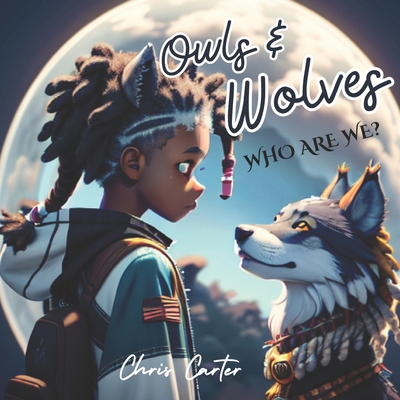 Owls & Wolves: Who Are We: Black magical childr... B0D3MFVTBG Book Cover