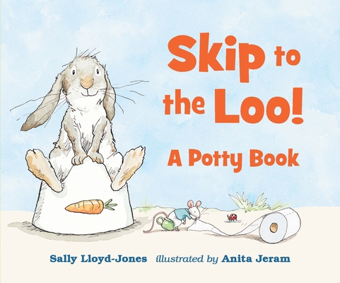 Skip to the Loo! a Potty Book 0763699772 Book Cover