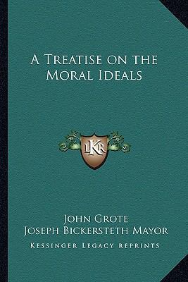 A Treatise on the Moral Ideals 1162730226 Book Cover