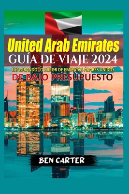 (Uae) Emiratos Árabes Unidos Guía de Viaje 2024... [Spanish] B0CPNRR63P Book Cover