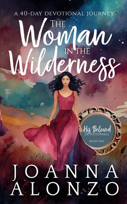 The Woman in the Wilderness: A 40-Day Devotiona... 6218243044 Book Cover
