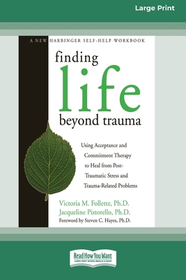 Finding Life Beyond Trauma (16pt Large Print Ed... 0369370341 Book Cover
