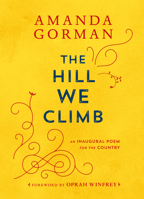 The Hill We Climb: An Inaugural Poem for the Co... 059346527X Book Cover