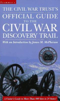 The Civil War Trust's Official Guide to the Civ... 0028612094 Book Cover