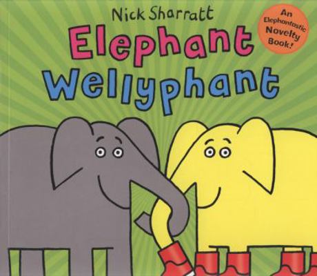 Elephant Wellyphant 0439944449 Book Cover