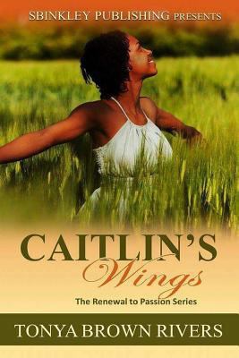 Caitlin's Wings 1981284680 Book Cover