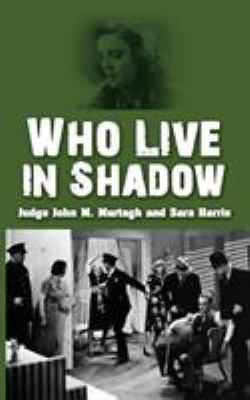 Who Live in Shadow 1479440876 Book Cover