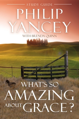 What's So Amazing about Grace? Study Guide 0310219043 Book Cover