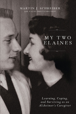 My Two Elaines: Learning, Coping, and Surviving... 0785291695 Book Cover