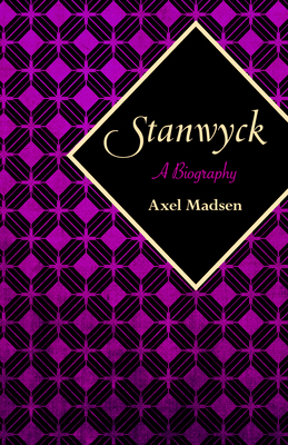 Stanwyck: A Biography 1504008812 Book Cover