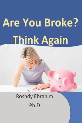 are you broke? think again B083XTGG63 Book Cover