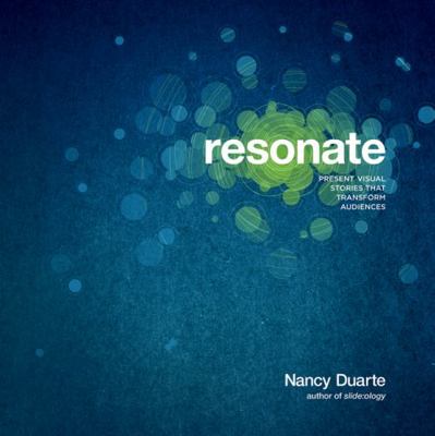 Resonate: Present Visual Stories That Transform... 0470632011 Book Cover