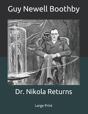 Dr. Nikola Returns: Large Print 1690118733 Book Cover