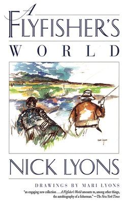 A Flyfisher's World 1620878046 Book Cover