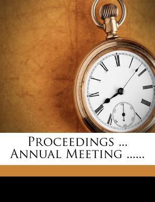 Proceedings ... Annual Meeting ...... 127426152X Book Cover