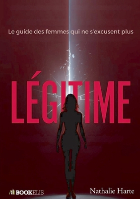 Légitime [French] B0GX13CNWW Book Cover