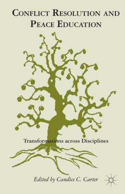 Conflict Resolution and Peace Education: Transf... 0230620639 Book Cover