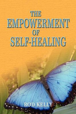 The Empowerment of Self-Healing 1608600092 Book Cover