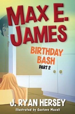 Max E. James: Birthday Bash Part 2 1541122852 Book Cover