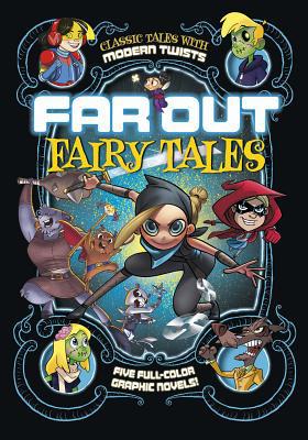 Far Out Fairy Tales: Five Full-Color Graphic No... 1496525116 Book Cover