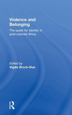 Violence and Belonging: The Quest for Identity ... 0415290066 Book Cover