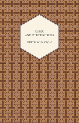 Xingu and Other Stories 1444654799 Book Cover