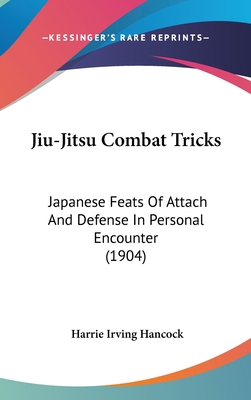 Jiu-Jitsu Combat Tricks: Japanese Feats Of Atta... 1120359414 Book Cover