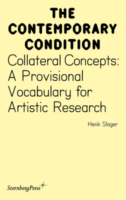 Collateral Concepts: A Provisional Vocabulary f... 1915609941 Book Cover