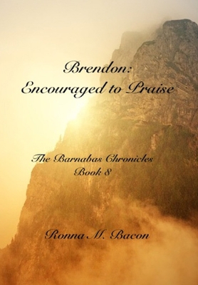 Brendon: Encouraged to Praise 1989699405 Book Cover