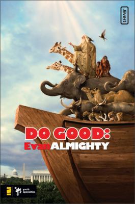 Do Good: Evan Almighty 0310284147 Book Cover