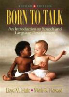 Born to Talk: An Introduction to Speech and Lan... 0205194117 Book Cover