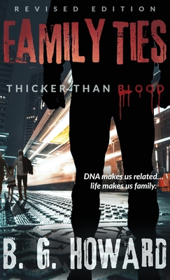 Revised Edition Family Ties: Thicker Than Blood 1737404346 Book Cover
