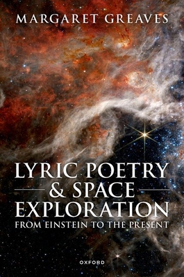 Lyric Poetry and Space Exploration from Einstei... 0192867458 Book Cover