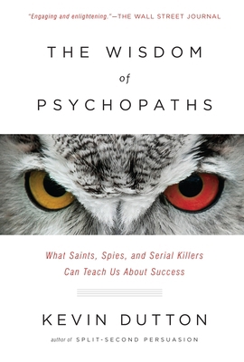 The Wisdom of Psychopaths 0385677200 Book Cover