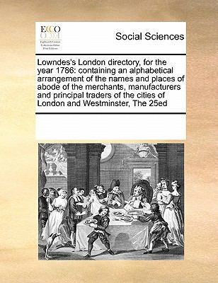 Lowndes's London Directory, for the Year 1786: ... 1171221037 Book Cover