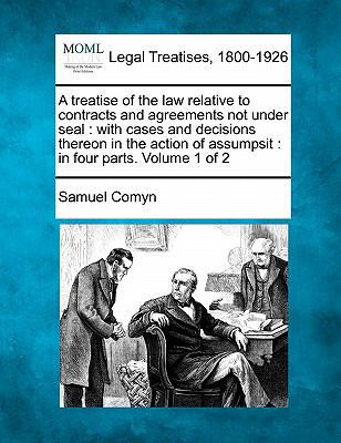 A treatise of the law relative to contracts and... 1240036469 Book Cover