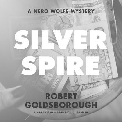 Silver Spire: A Nero Wolfe Mystery 1799908445 Book Cover