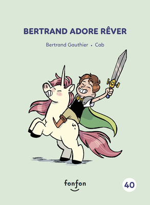 Bertrand Adore Rêver [French] 2924984874 Book Cover