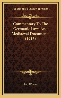 Commentary to the Germanic Laws and Mediaeval D... 1164751328 Book Cover