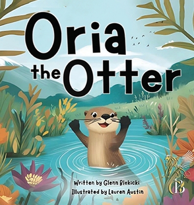 Oria the Otter B0GYLRRR9X Book Cover
