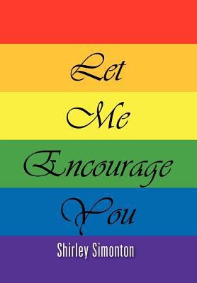 Let Me Encourage You 1462896472 Book Cover