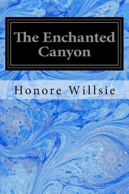 The Enchanted Canyon 1547167653 Book Cover